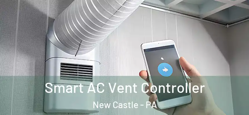  Smart AC Vent Controller New Castle - PA